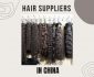 hair-suppliers-in-China-China-hair-supplier-China-hair-suppliers