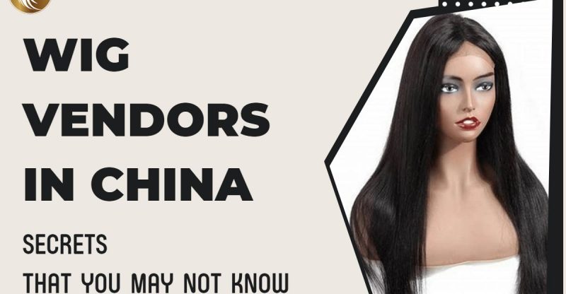 wig-vendors-in-China-wig-manufacturers-in-China-wholesale-wigs-in-China