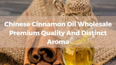 chinese-cinnamon-oil-wholesale-premium-quality-and-distinct-aroma