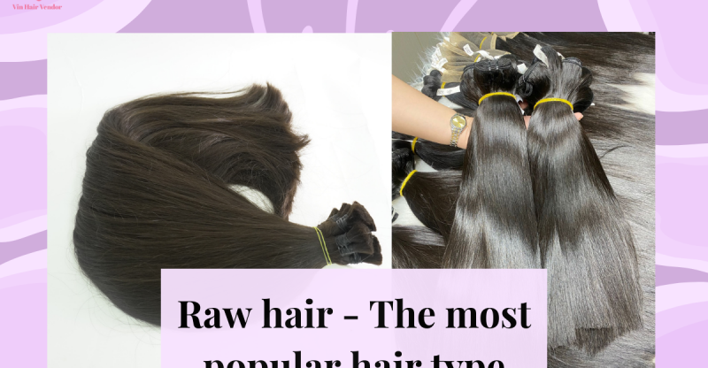 raw-hair-the-most-popular-hair-type